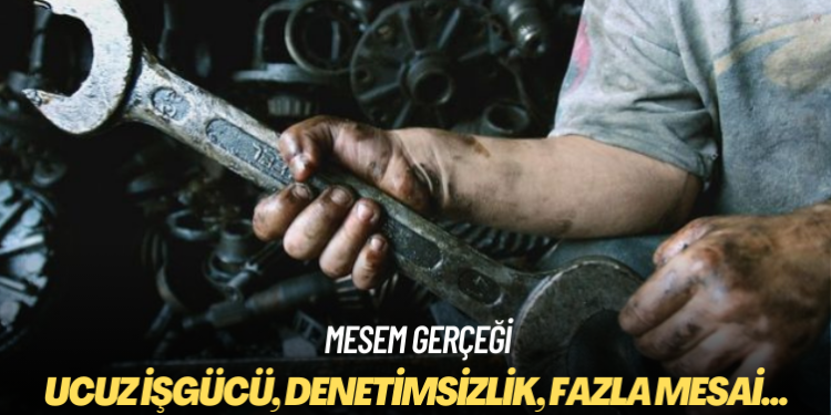 MESEM gerçeği: Denetimsizlik, fazla mesai, ucuz işgücü…