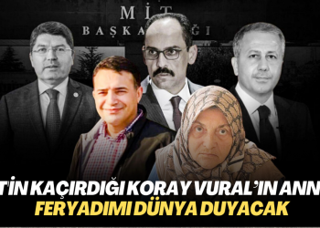 MİT’in kaçırdığı Koray Vural’ın annesi: Feryadımı dünya duyacak