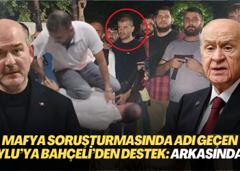 Mafya Ayhan Bora Kaplan soruşturmasında adı geçen Soylu’ya Bahçeli’den destek: Arkasındayız