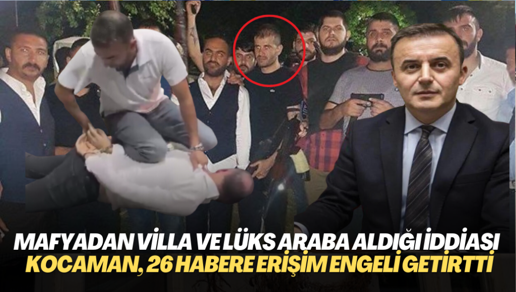 Mafyadan villa ve lüks araba hediye aldığı iddia edilmişti! Yargıtay üyesi Kocaman, 26 habere erişim engeli getirtti