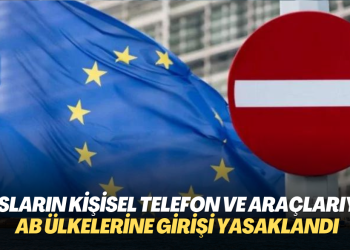 Rusların kişisel telefon ve araçlarıyla AB ülkelerine girişi yasaklandı