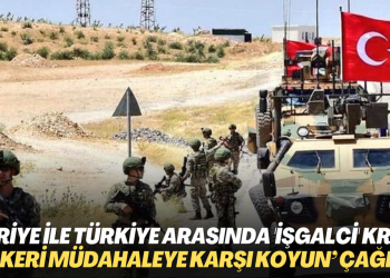 Suriye ile Türkiye arasında ‘işgalci’ krizi: Arap ülkelerine ‘askeri müdahaleye karşı koyma’ çağrısı yapıldı