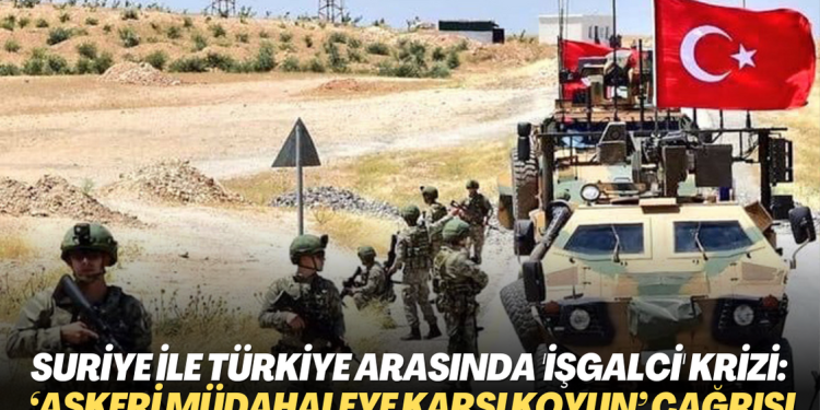 Suriye ile Türkiye arasında ‘işgalci’ krizi: Arap ülkelerine ‘askeri müdahaleye karşı koyma’ çağrısı yapıldı