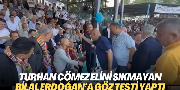 Turhan Çömez elini sıkmayan Bilal Erdoğan’a göz testi yaptı