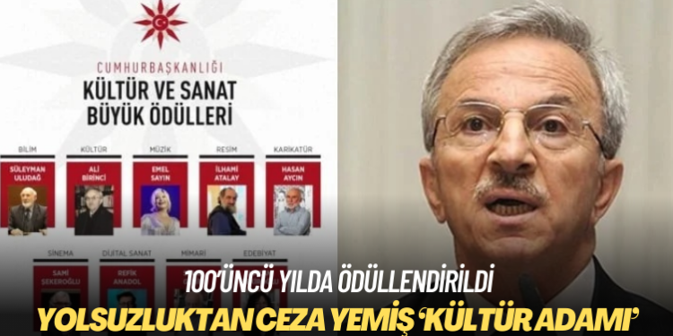 100’üncü yılda ödüllendirilen ‘kültür adamı’ yolsuzluktan ceza yemiş 