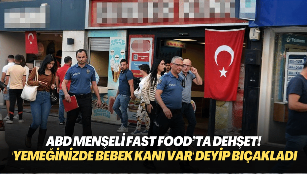 ABD menşeli fast food’ta dehşet! ‘Yemeğinizde bebek kanı var’ deyip çalışanı bıçakladı