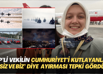 AKP’li vekilin cumhuriyet bayramını kutlayanları ‘Siz ve biz’ diye ayırması tepki gördü
