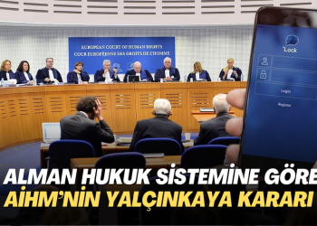 Alman hukuk sistemine göre AİHM’nin Yalçınkaya Kararı