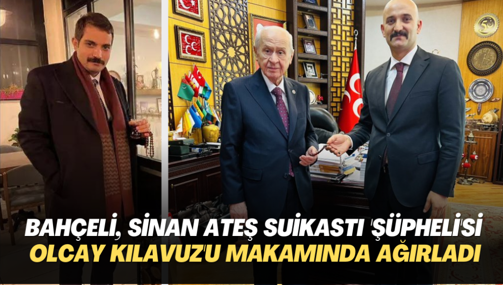 Bahçeli, Sinan Ateş suikastı ‘şüpheli’si Olcay Kılavuz’u makamında ağırladı