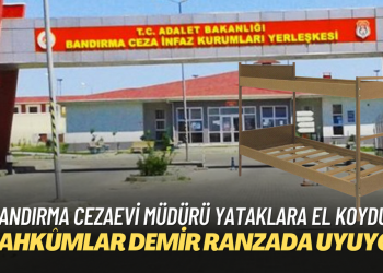 Bandırma Cezaevi müdürü yataklara el koydu: Mahkûmlar demir ranzada uyuyor