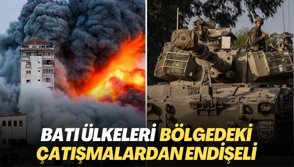 Batı ülkeleri bölgedeki çatışmalardan endişeli