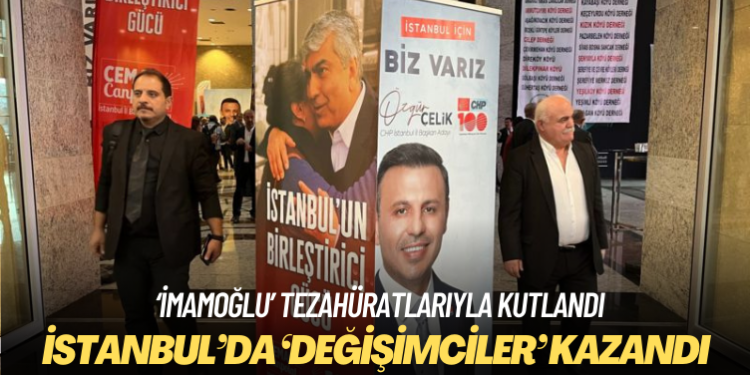 CHP’nin İstanbul il başkanlığını ‘değişimciler’ kazandı