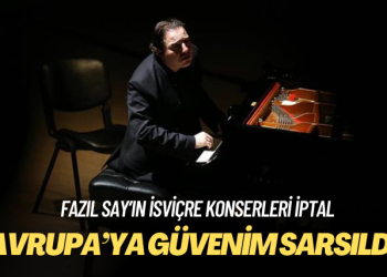 Fazıl Say’ın İsviçre konserleri iptal: Avrupa’ya güvenim sarsıldı
