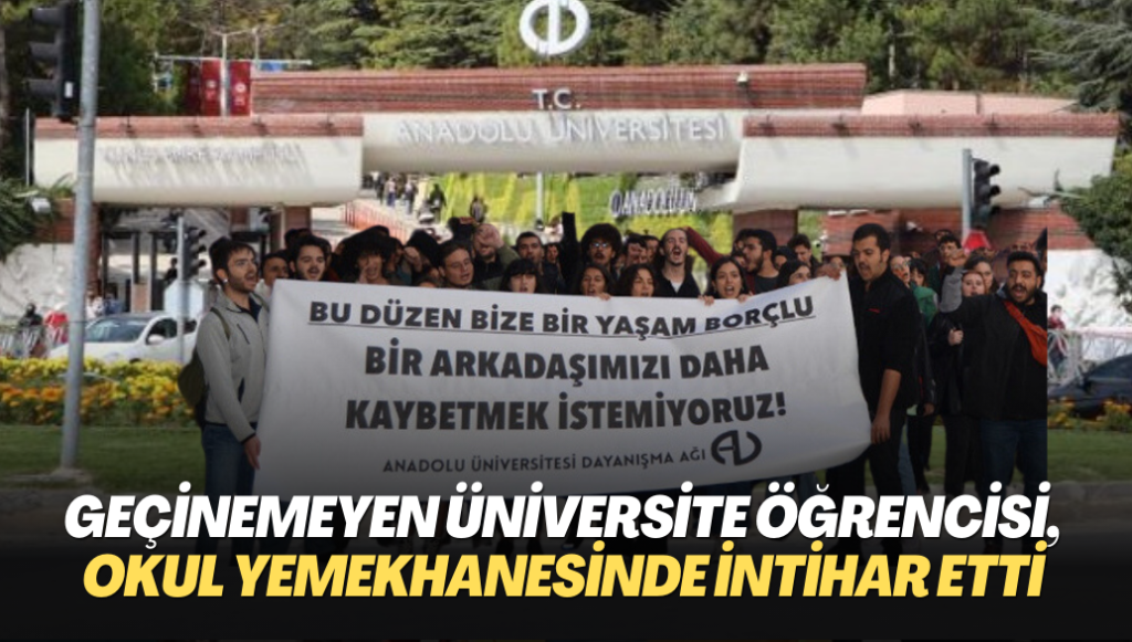 Geçinemeyen üniversite öğrencisi, okul yemekhanesinde intihar etti