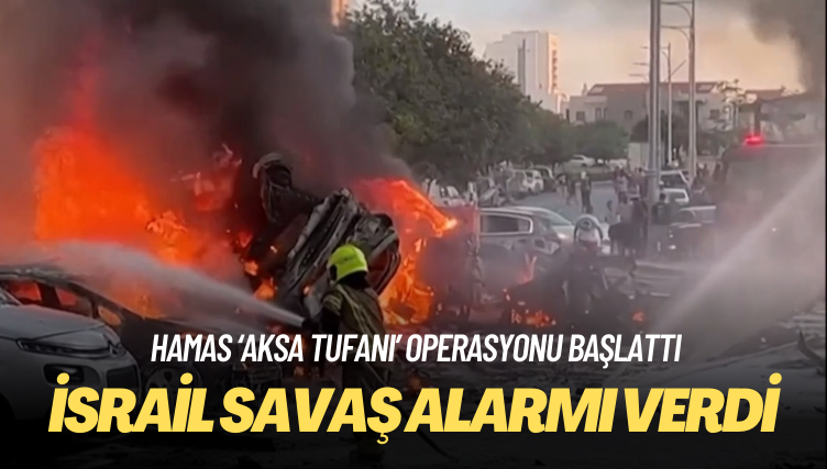 Hamas ‘Aksa Tufanı’ operasyonu başlattı, İsrail savaş alarmı verdi