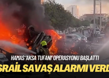 Hamas ‘Aksa Tufanı’ operasyonu başlattı, İsrail savaş alarmı verdi