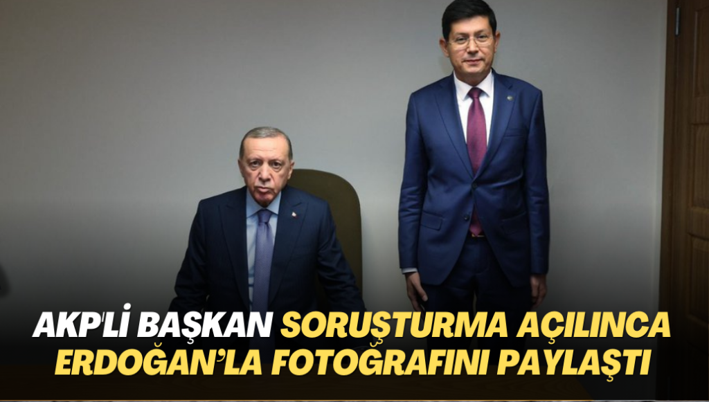 İYİP‘ten AKP’ye geçen başkan hakkında ‘ihale usulsüzlüğü’ soruşturması açılınca Erdoğan’la fotoğrafını paylaştı