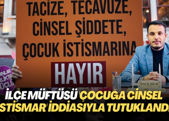 İlçe müftüsü ‘Çocuğa cinsel istismar’ iddiasıyla tutuklandı