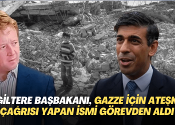 İngiltere Başbakanı, Gazze için ateşkes çağrısı yapan ismi görevden aldı