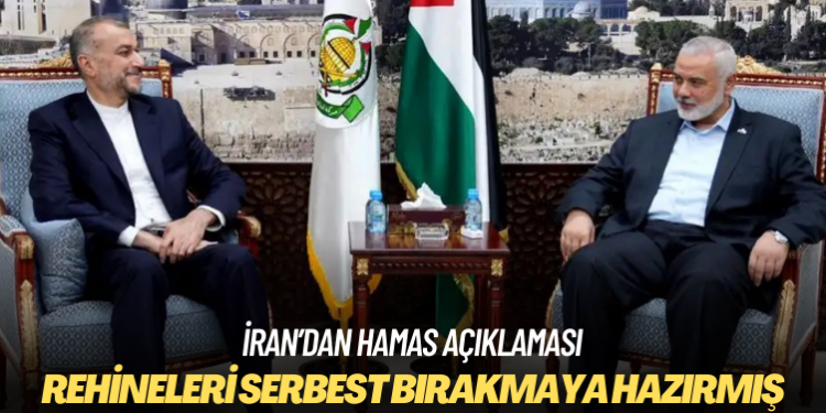 İran: Hamas rehineleri serbest bırakmaya hazır