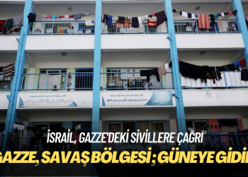 İsrail, Gazze’deki sivillere güneye gitme çağrısı yaptı