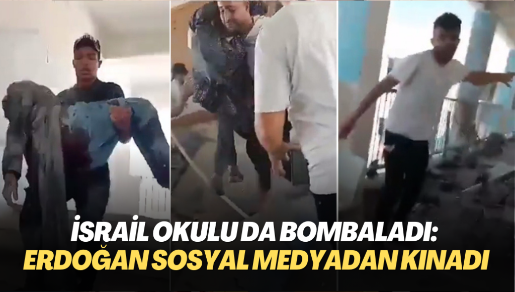 İsrail hastaneden sonra okulu da bombaladı: Erdoğan sosyal medyadan kınadı