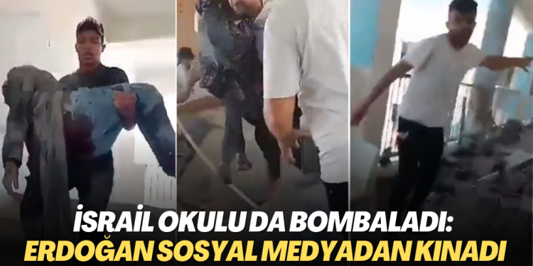 İsrail hastaneden sonra okulu da bombaladı: Erdoğan sosyal medyadan kınadı