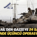 İsrail’den Gazze’ye 24 saat içinde üçüncü operasyon