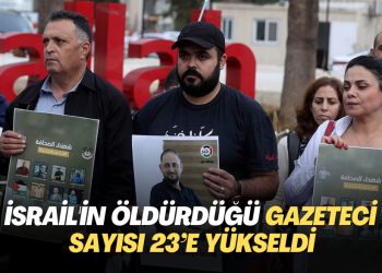 İsrail’in öldürdüğü gazeteci sayısı 23’e yükseldi