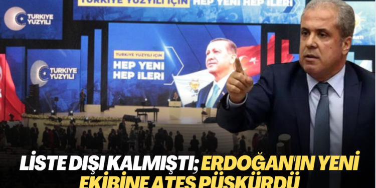 Liste dışı kalmıştı; Erdoğan’ın yeni ekibine ateş püskürdü