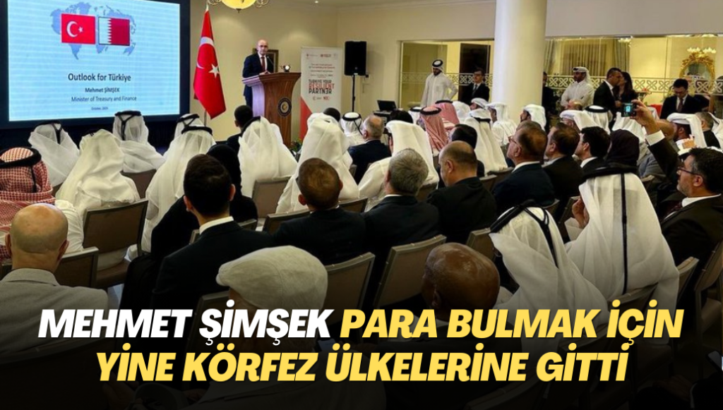 Mehmet Şimşek para bulmak için yine Körfez ülkelerine gitti