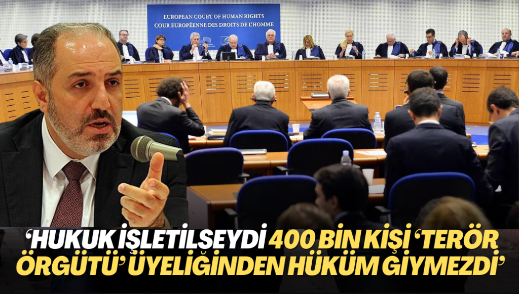 Milletvekili Yeneroğlu: Hukuk işletilseydi 400 bin kişi ‘terör örgütü’ üyeliğinden hüküm giymezdi