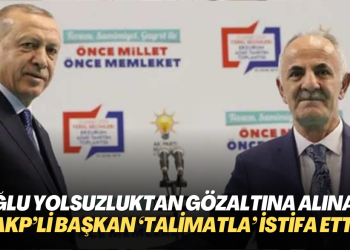Oğlu yolsuzluktan gözaltına alınan AKP’li belediye başkanı merkezden gelen ‘talimatla’ istifa etti