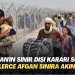 Pakistan’ın sınır dışı kararı sonrası on binlerce Afgan sınıra akın ediyor