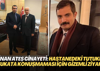 Sinan Ateş cinayeti: Hastanedeki tutukluya konuşmaması için gizemli ziyaret