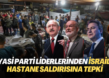Siyasi Parti liderlerinden İsrail’in hastane saldırısına tepki: Batı ülkeleri ne zaman uyanacak?