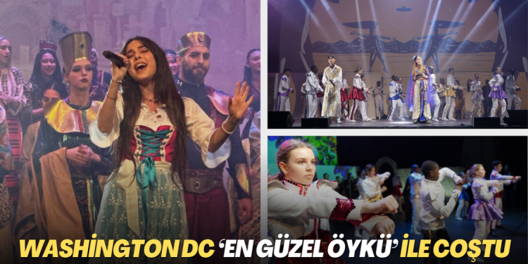 Washington DC ‘En Güzel Öykü’ ile coştu
