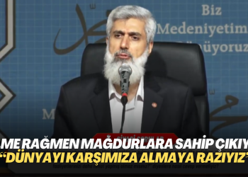 Zulme rağmen mağdurlara sahip çıkıyor: “Biz Allah’ı karşımıza almamak için dünyayı karşımıza almaya razıyız”