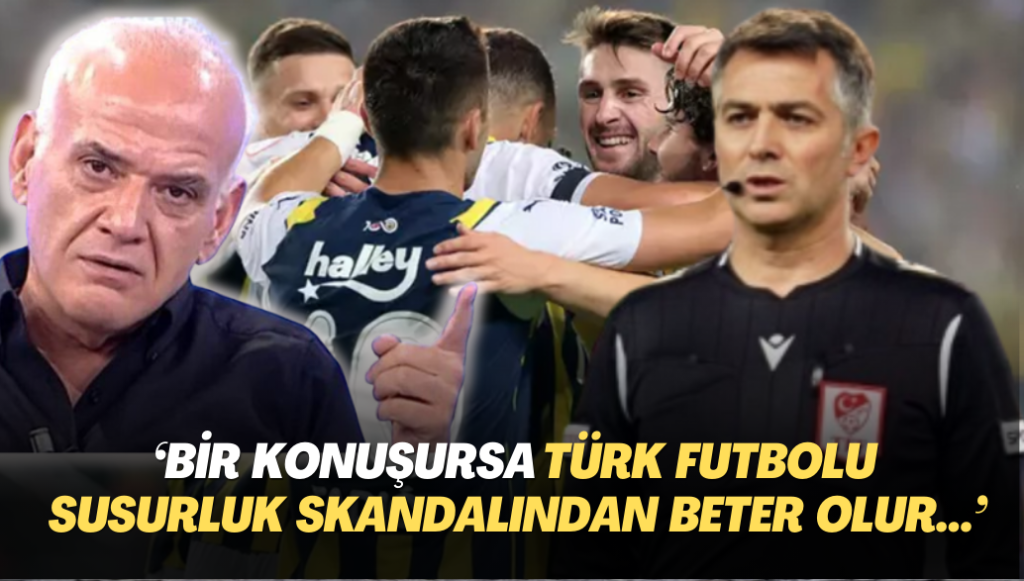 ‘Bir konuşursa Türk futbolu Susurluk skandalından beter olur…’