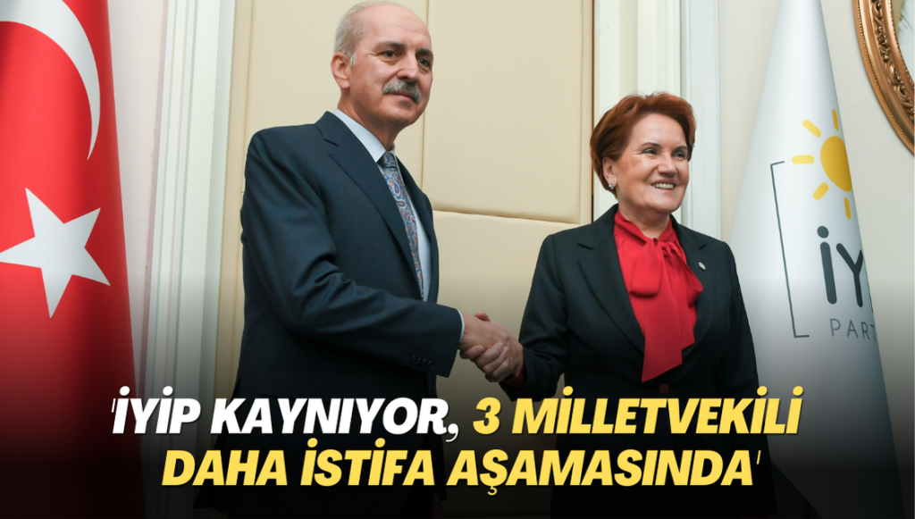 ‘İYİP kaynıyor, 3 milletvekili istifa aşamasında’