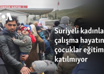 Türkiye’deki Suriyeli kadınlar çalışma hayatına, çocuklar eğitime katılmıyor