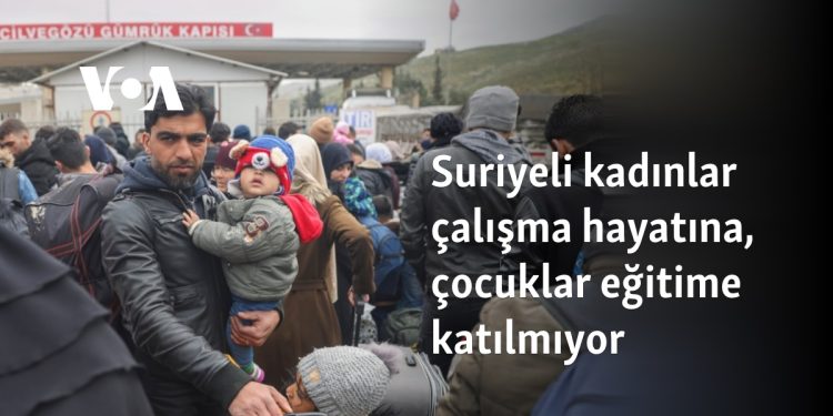 Türkiye’deki Suriyeli kadınlar çalışma hayatına, çocuklar eğitime katılmıyor