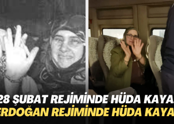 28 Şubat Rejiminde Hüda Kaya… Erdoğan Rejiminde Hüda Kaya…