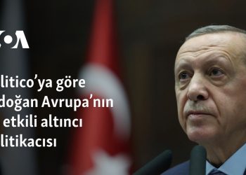 Politico’ya göre Erdoğan Avrupa’nın en etkili altıncı politikacısı