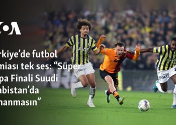 Türkiye’de futbol camiası tek ses: “Süper Kupa Finali Suudi Arabistan’da oynanmasın”