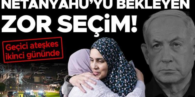 Son dakika haberleri: İsrail-Hamas savaşında son durum…Geçici ateşkes ikinci gününde: Netanyahu’yu bekleyen zor seçim..