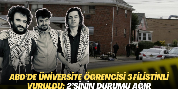 ABD’de üniversite öğrencisi 3 Filistinli vuruldu: 2’sinin durumu ağır
