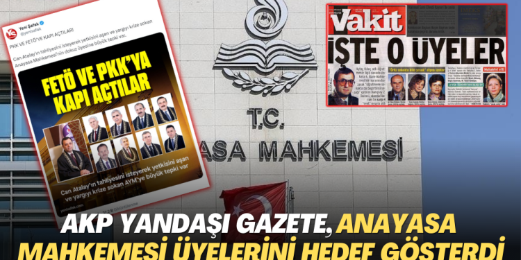 AKP yandaşı gazete, Anayasa Mahkemesi üyelerini açıkça hedef gösterdi