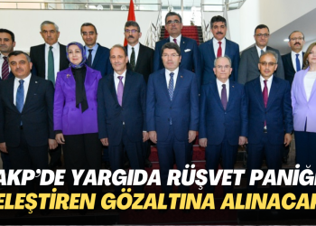 AKP’de yargıda rüşvet paniği: Eleştiren gözaltına alınacak