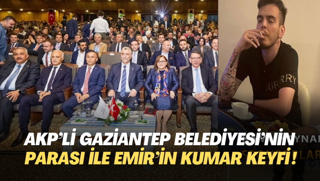 AKP’li Gaziantep Belediyesi’nin parası ile kumar keyfi